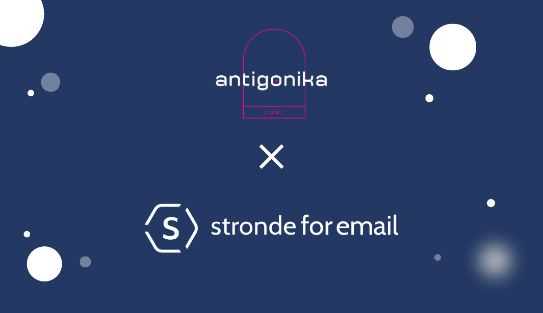 How AntigoniKa’s Design Agency Studio incorporated Email Marketing services using Stronde for Email