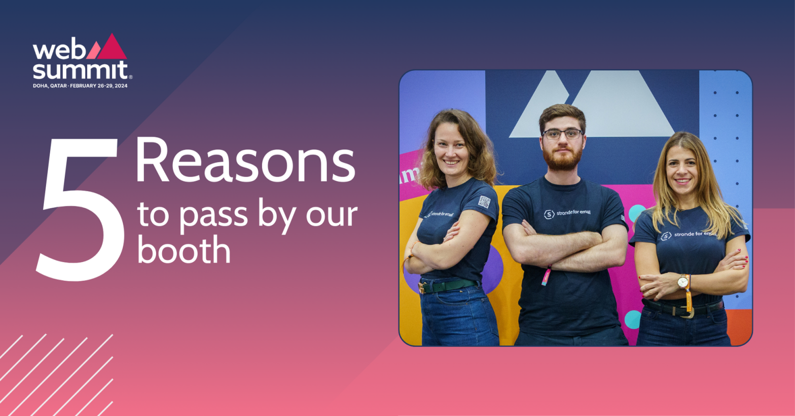 5 Reasons to pass by our booth at WebSummit Qatar 2024