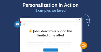 Driving Results with Personalized Emails: 4 Strategies and Examples